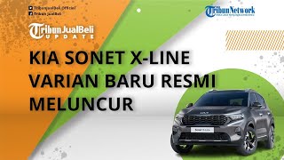 KIA Sonet X Line Varian Baru Resmi Meluncur, Tampil Lebih Sporty dan Ekslusif, Intip Spesifikasinya