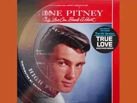 Gene Pitney ‎– Only Love Can Break a Heart (1962)