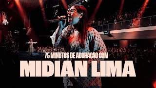 75 minutos de adoração com Midian Lima | Igreja Cristã Mundial
