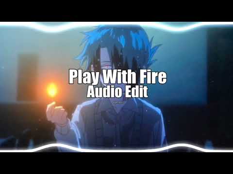Play With Fire - Sam Tinnesz | Audio Edit | Kiarna Eli