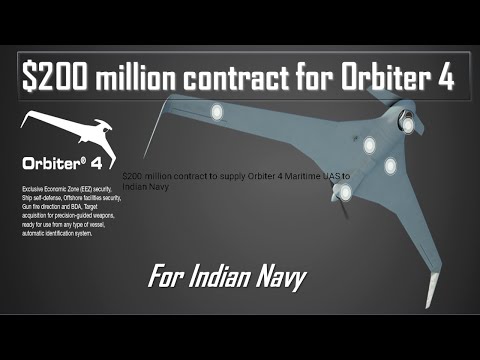 Claim: Israel's Aeronautics Ltd. to supply $200 million Orbiter 4 Maritime UAS to Indian Navy.