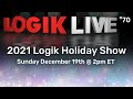 Logik Live 070 2021 Logik Holiday Show