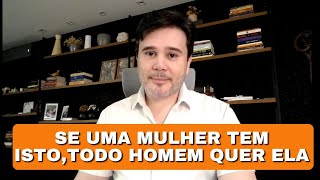 05 Características que TODO Homem Admira em uma Mulher