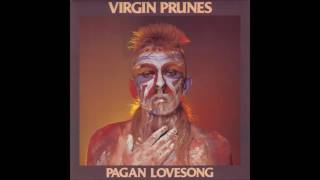 Pagan Love Song by Virgin Prunes