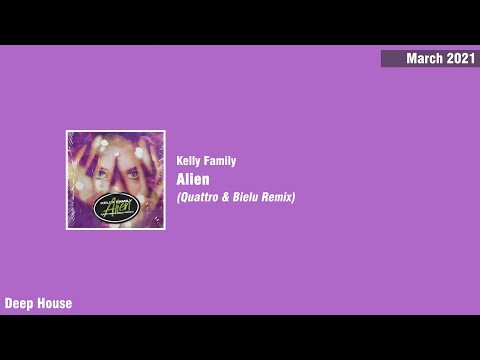 Kelly Family - Alien (Quattro & Bielu Remix)