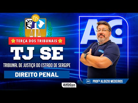 Terça dos Tribunais 2023 - TJ SE  Direito Penal  - AlfaCon
