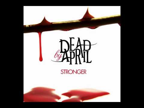 Stronger Heavier Mix - Dead By April