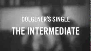 Dolgener - The Intermediate [trailer video]