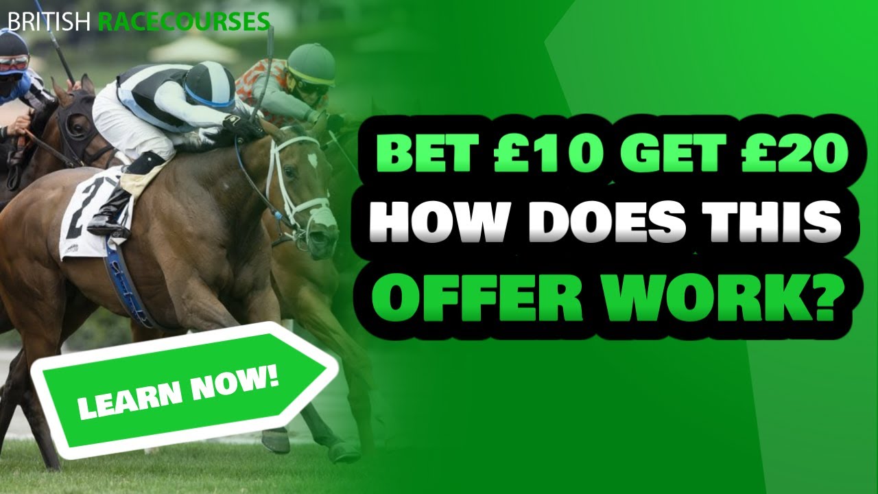 Bet £10 Get £20 How Does It Work? | Bet £10 Get £20 Offers | Bet £10 Get £20 Free Bets