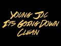 Young Joc - Its Going Down Clean HD 