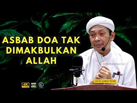 USTAZ AHMAD RIZAM - ASBAB DOA TAK DIMAKBULKAN