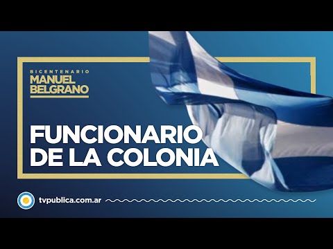 Episodio 04: Funcionario de la colonia (1794-1810) - Bicentenario Del General Manuel Belgrano