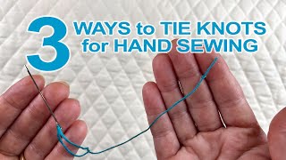 3 Ways to Tie a Knot with Thread for Hand Sewing | Unlock the Secret to Easily Tie Knots| embroidery