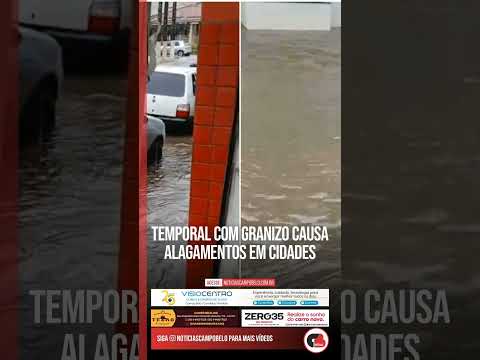 Temporal com granizo causa alagamentos em cidades #Shorts