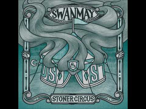 Swanmay - Stoner Circus (Full Album 2017)