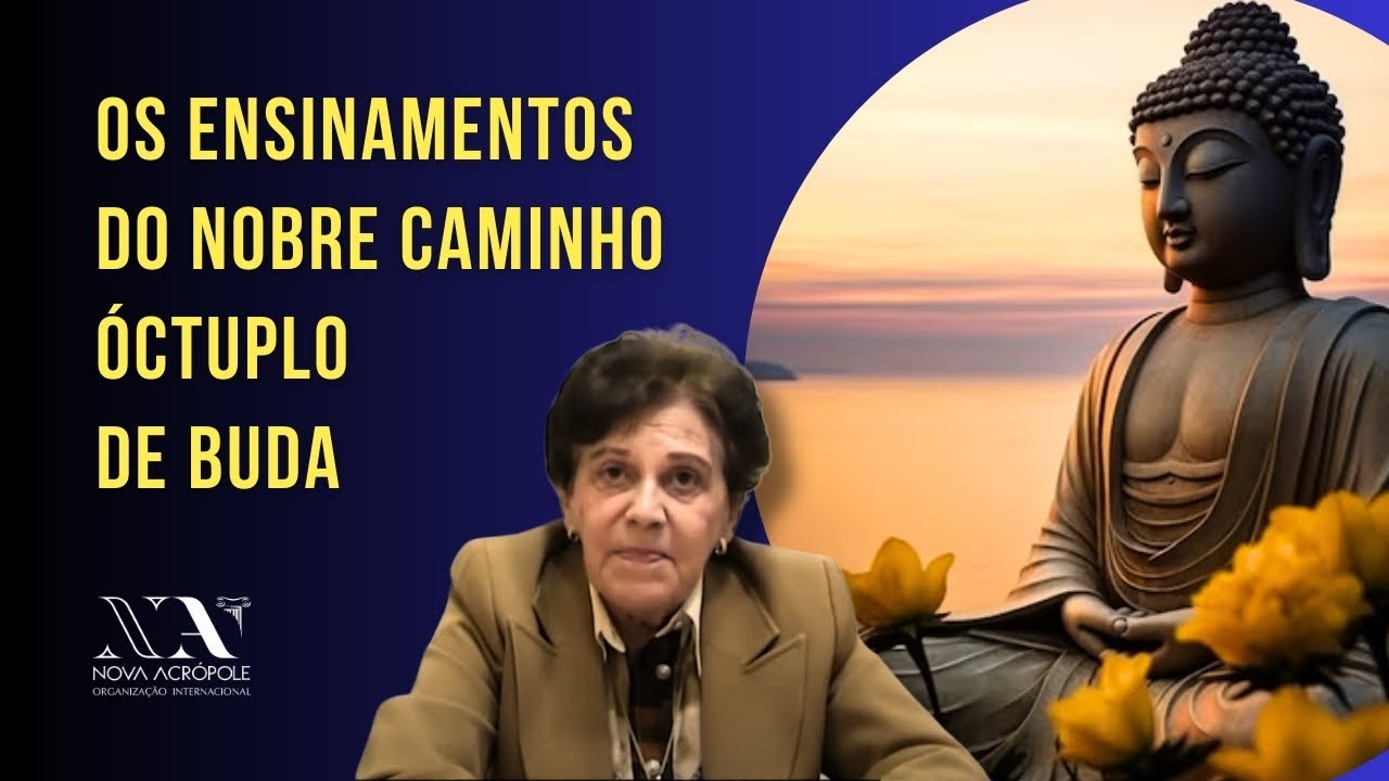 Os ensinamentos do Nobre Caminho Óctuplo de Buda - por Delia Steinberg Guzmán