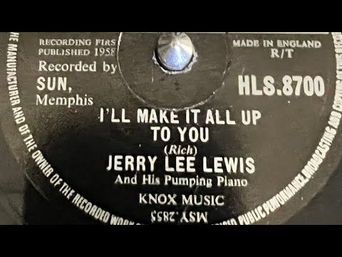 I'll Make It All Up To You by Jerry Lee Lewis And His Pumping Piano — 1958 Hot 100 hit