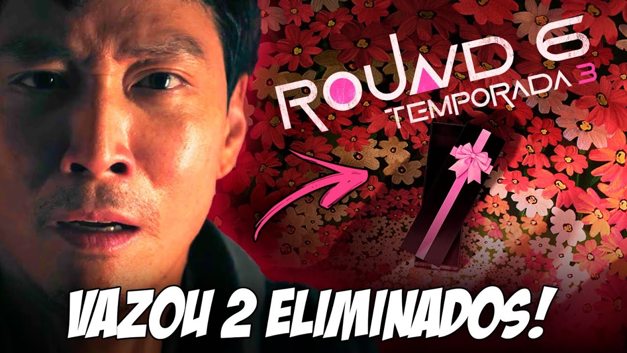 VAZOU MUITO! 2 JOGADORES ELIMINADOS E QUANTOS EPISÓDIOS VAI TER A 3ª TEMPORADA DE ROUND 6!