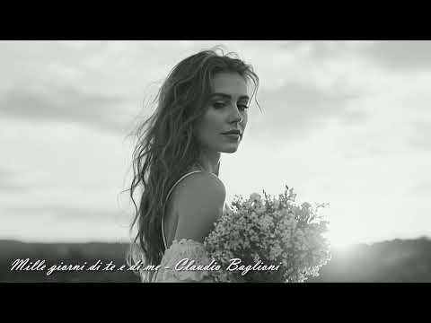 Mille giorni di te e di me - Claudio Baglioni