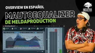 Video thumbnail for MAutoEqualizer De MeldaProduction - Overview En Español by Higuera Producciones