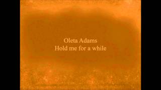 Hold me for a while - Oleta Adams (Lyrics)