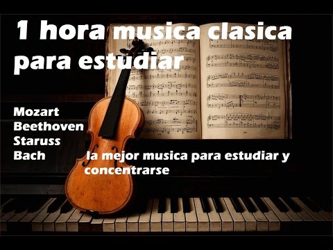 1 Hora De Música Clásica Para Estudiar - Mozart - Beethoven - Staruss - Bach