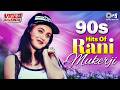90s Hits Of Rani Mukherjee Bollywood Romantic Love Songs 90s Hits Hindi Songs Love Songs