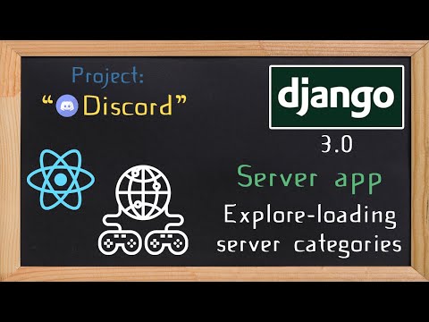 Django and ReactJS together - Server app explore loading server categories | 17 thumbnail