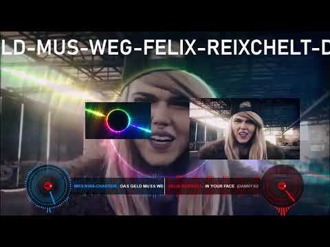 MRS NINA CHARTIER DAS GELD MUS WEG FELIX REICHET IN YOUR FACE DANNYSUN GENGSTER OF PARADIS REMIX  1