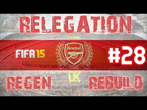 FIFA 15 -  Relegation Regen Rebuild  - Career Mode - Arsenal - EP28
