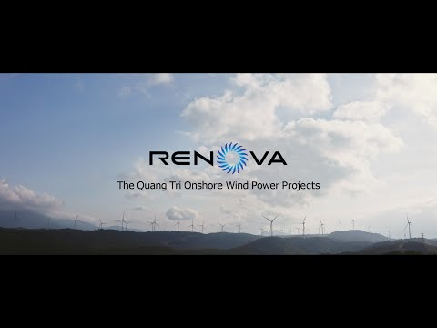 RENOVA Brand Movie ー The Quang Tri Onshore Wind Power Project