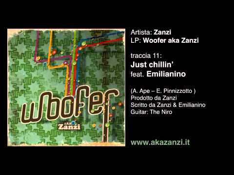 Zanzi - Just chillin'  feat Emilianino (www.akazanzi.it)