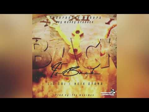I’TS BACK - LIL SAI ft NEIK OYANA (audio oficial) @neik_oyana