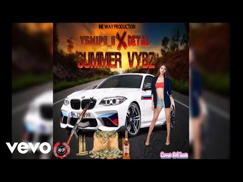 YSNIPE_E, Detal - Summer Vybz (Official Audio)