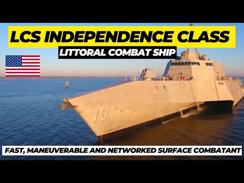 U.S. Navy LCS Independence is a surface ship that is fast,manueverable,networked surface combant