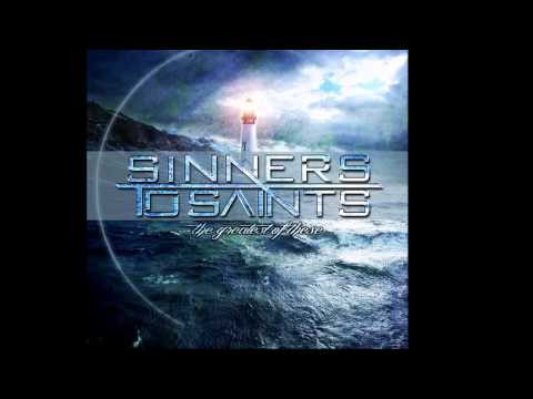Sinners To Saints - The Greatest of These