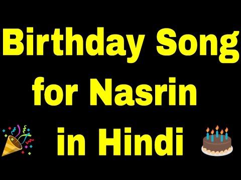 Birthday Song for Nasrin - Happy Birthday Song for Nasrin