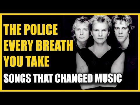 Songs That Changed Music: The Police - Every Breath You Take