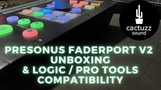 Video thumbnail for Presonus Faderport V2 UNBOXING & Logic Pro X/Pro Tools SETUP by cactuzz sound