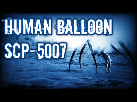 SCP-5007: Human Balloon