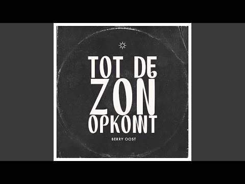 Tot De Zon Opkomt