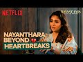 Nayanthara On Dealing With PAST Relationships Nayanthara Beyond The Fairy Tale
