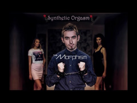 The Morphism - Synthetic Orgasm (official video)