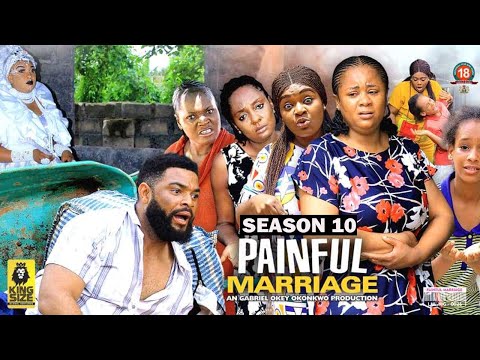 PAINFUL MARRIAGE (SEASON 10) {NEW TRENDING NIGERIAN MOVIE} - 2022 LATEST NIGERIAN NOLLYWOOD MOVIES