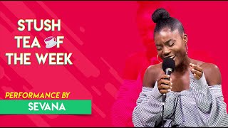 Tea Of The Week S02 E17: Sevana sings 'Sometime Love' & More