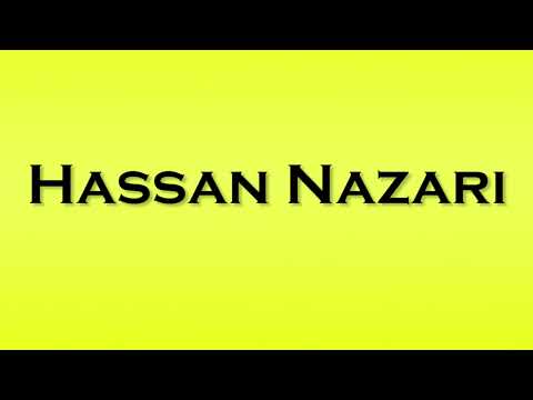 Pronunciation of Hassan Nazari