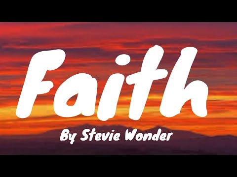 Faith (Lyrics) - Stevie Wonder