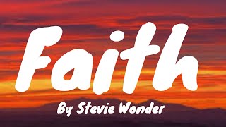 Faith (Lyrics) - Stevie Wonder
