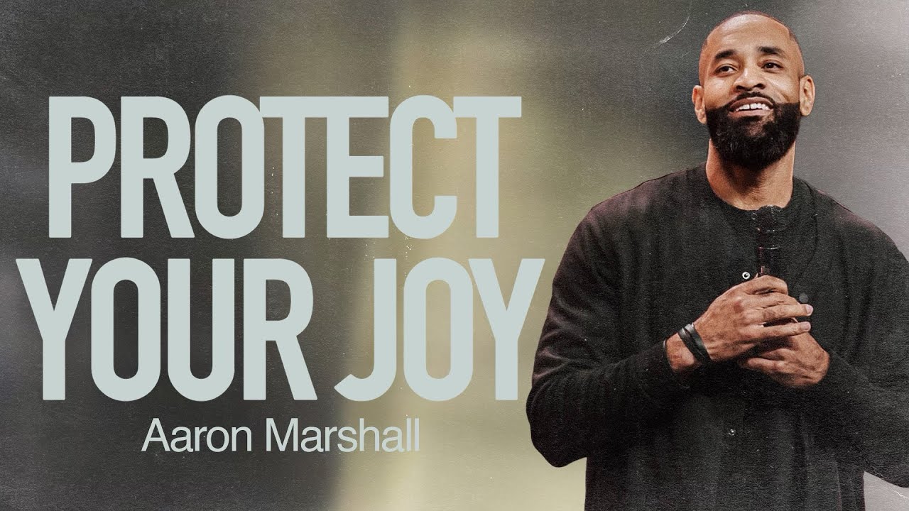 Protect Your Joy by Aaron Marshall