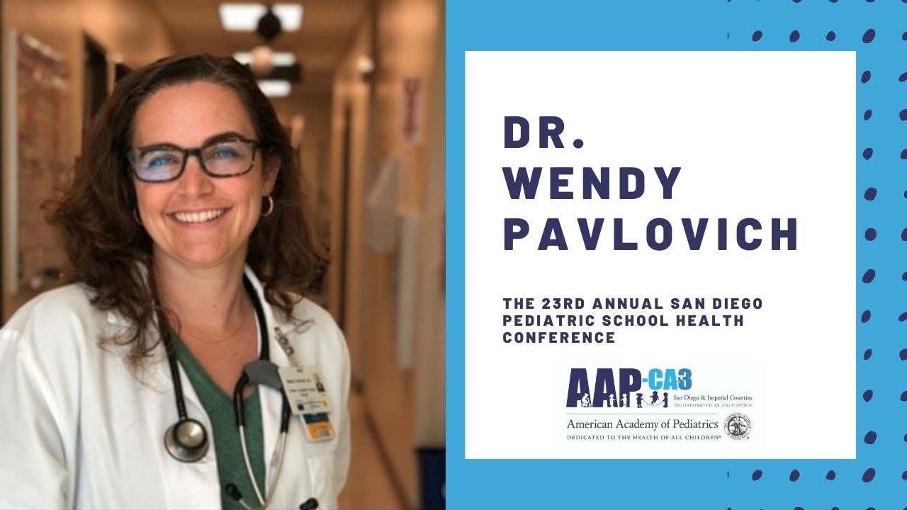 Dr. Wendy Pavlovich - The 23rd Annual San Diego Pediatric School Health Conference